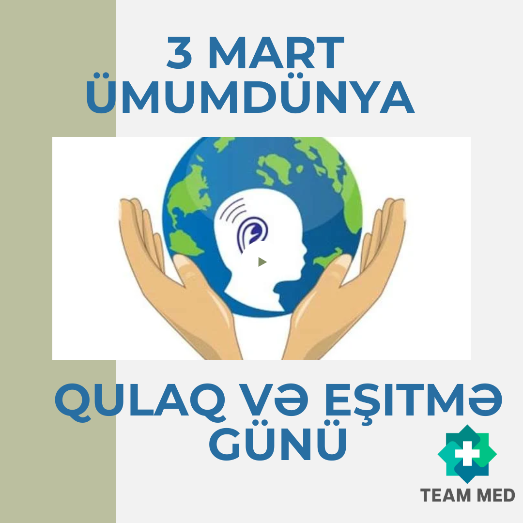 3 Mart Ümumdünya Qulaq və Eşitmə Günü